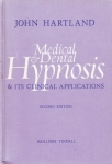 MEDICAL & DENTAL HYPNOSIS: And Its Clinical Applications